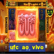 ufc ao vivo assistir online